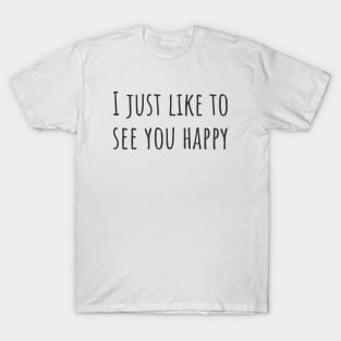 See You Happy T-Shirt